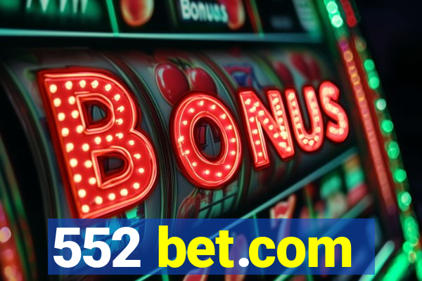 552 bet.com